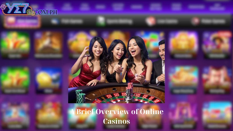 A Brief Overview of Online Casinos