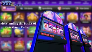 Understanding the Basics of Slots Game Rules